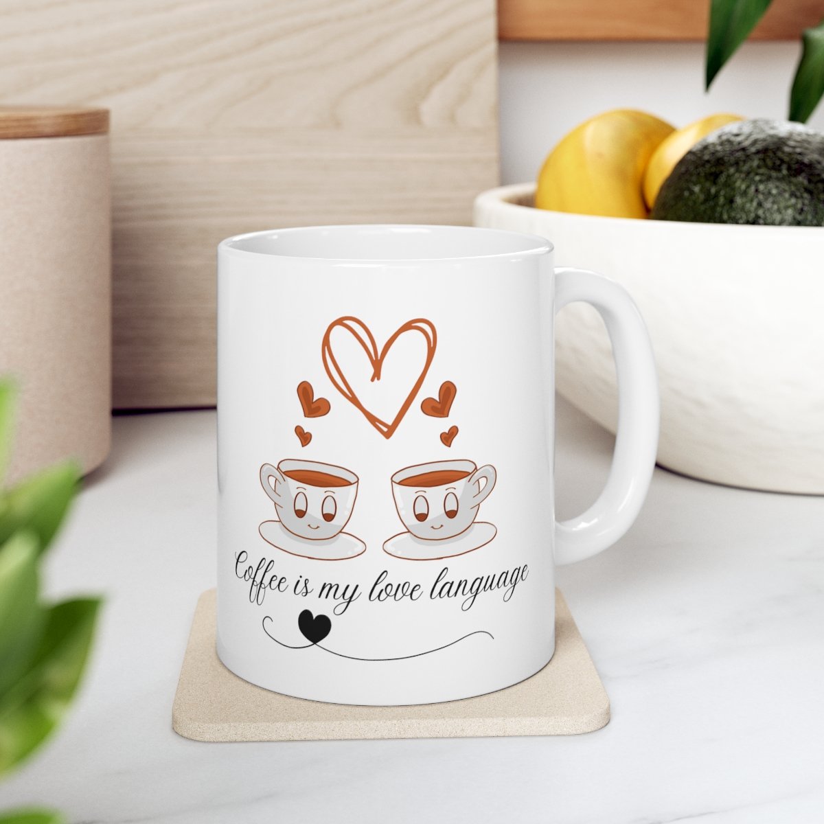 Coffee Is My Love Language - Coffee Lovers Mug - Love Mug / Ceramic Mug 11oz